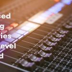 Precision and Power: Advanced Mixing Strategies for Pro-Level Sound