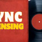 Sync Licensing: Turning Your Music Into Memorable Moments