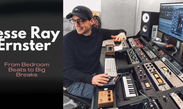 From Bedroom Beats to Big Breaks: Jesse Ray Ernster’s Early Career Moves