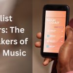 Playlist Curators: The Tastemakers of Modern Music